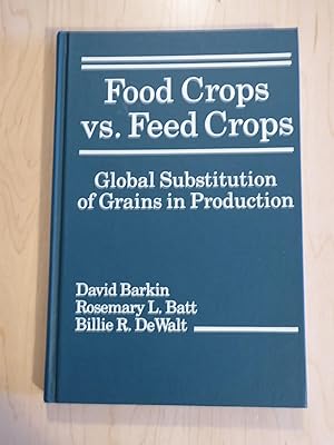 Food Crops Vs. Feed Crops: Global Substitution of Grains in Production