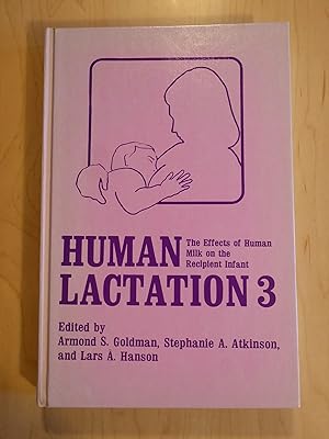 Human Lactation 3: The Effects of Milk on the Recipient Infant