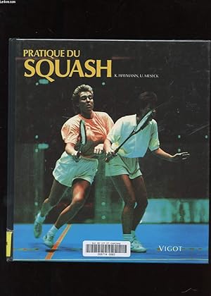 Bild des Verkufers fr PRATIQUE DU SQUASH zum Verkauf von Le-Livre