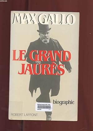 Image du vendeur pour LE GRAND JAURES mis en vente par Le-Livre