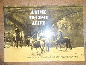 A Time to Come Alive: A Pictorial Souvenir of Appleby Horse Fair