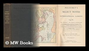 Seller image for Peloubet's Select Notes on the International Lessons for 1916. New Testament: Acts, Epistles, and Revelation. for sale by MW Books