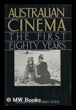 Seller image for Australian Cinema, the First Eighty Years / Graham Shirley & Brian Adams for sale by MW Books