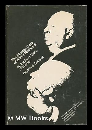 Seller image for The Strange Case of Alfred Hitchcock : Or, the Plain Man's Hitchcock / Raymond Durgnat for sale by MW Books