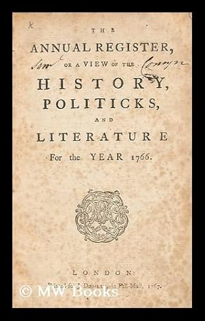 Seller image for The Annual Register, or a View of the History, Politicks, and Literature, for the Year 1766 for sale by MW Books