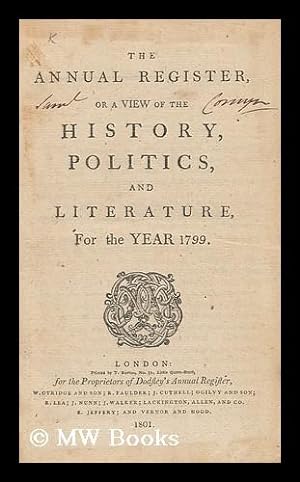 Immagine del venditore per The Annual Register, or a View of the History, Politicks, and Literature, for the Year 1799 venduto da MW Books
