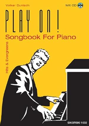 Bild des Verkufers fr Play on! : Songbook For Piano. Hits and Evergreens zum Verkauf von AHA-BUCH GmbH