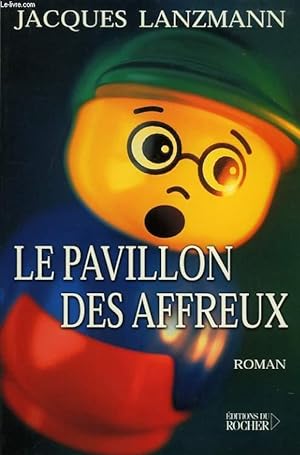 Seller image for LE PAVILLON DES AFFREUX for sale by Le-Livre