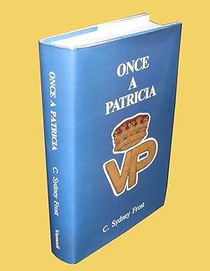 Once a Patricia; Memoirs of a Junior Infantry Officer in World War II