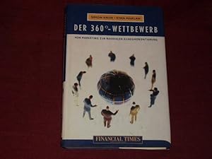 Seller image for Der 360-Wettbewerb . Vom Marketing zur radikalen Kundenorientierung (FT Management). for sale by Der-Philo-soph