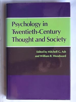 Seller image for PSYCHOLOGY IN TWENTIETH-CENTURY THOUGHT AND SOCIETY for sale by Douglas Books