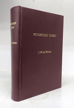 Bild des Verkufers fr Picturesque Quebec: A Sequel to Quebec Past and Present zum Verkauf von Attic Books (ABAC, ILAB)