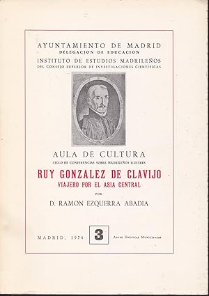 Seller image for RUY GONZALEZ DE CLAVIJO VIAJERO POR EL ASIA CENTRAL -Ciclo de Conferencias sobre madrileos Ilustres for sale by CALLE 59  Libros