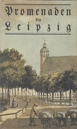 Promenaden bey Leipzig. Reprint nach dem Originaltitel von 1781.