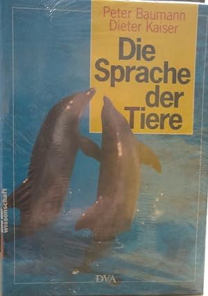 Seller image for Die Sprache der Tiere Peter Baumann ; Dieter Kaiser for sale by Martin Preu / Akademische Buchhandlung Woetzel