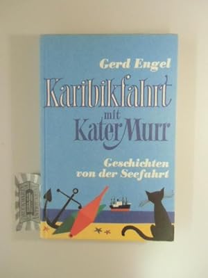 Image du vendeur pour Karibikfahrt mit Kater Murr - Geschichten von der Seefahrt. mis en vente par Druckwaren Antiquariat