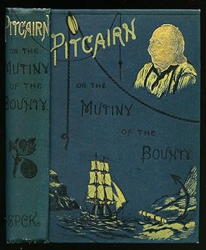 Imagen del vendedor de Pitcairn or The Mutiny of the Bounty; The Island, The People, and The Pastor. To Which is Added a Short Notice of the Original Settlement and Present Condition of Norfolk Island a la venta por Little Stour Books PBFA Member