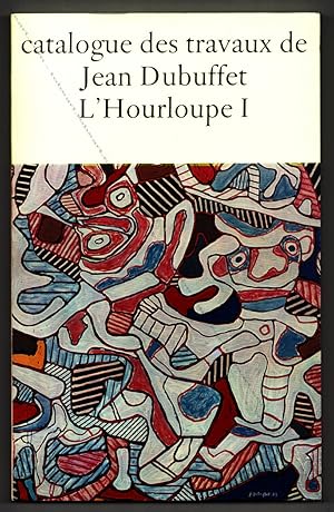 Catalogue des travaux de Jean Dubuffet. Fascicule XX : L'Hourloupe I (1962-1964).