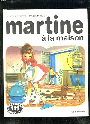 Image du vendeur pour MARTINE A LA MAISON. mis en vente par Le-Livre