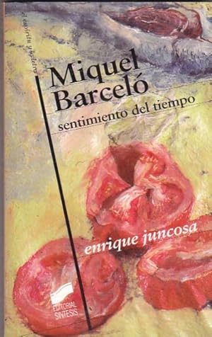 Seller image for Miquel Barcel. Sentimiento del tiempo for sale by LIBRERA GULLIVER