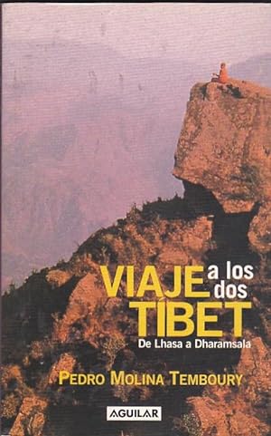 Seller image for Viaje a los dos Tbet. De Lhasa a Dharamsala for sale by LIBRERA GULLIVER