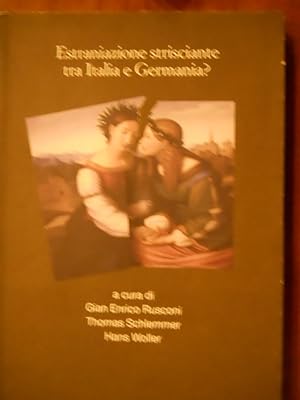 ESTRANIAZIONE STRISCIANTE TRA ITALIA E GERMANIA?