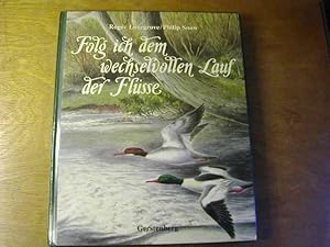 Seller image for Folg ich dem wechselvollen Lauf der Flsse for sale by Antiquariat Fuchseck
