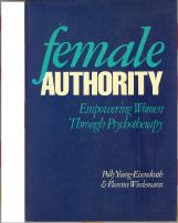 Bild des Verkufers fr Female Authority: Empowering Women Through Psychotherapy zum Verkauf von Callaghan Books South
