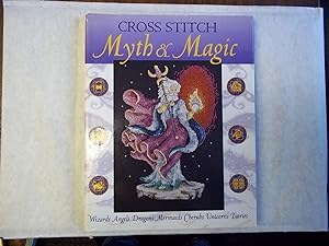Imagen del vendedor de Cross Stitch Myth and Magic a la venta por Carmarthenshire Rare Books