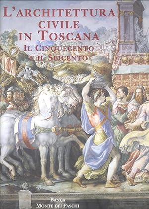 Bild des Verkufers fr L'ARCHITETTURA CIVILE IN TOSCANA. Il Cinquecento e il Seicento. zum Verkauf von studio bibliografico pera s.a.s.