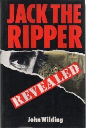 Seller image for JACK THE RIPPER REVEALED for sale by Loretta Lay Books