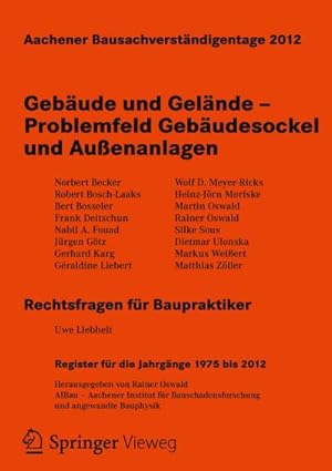 Bild des Verkufers fr Aachener Bausachverstndigentage 2012 : Gebude und Gelnde  Problemfeld Gebudesockel und Auenanlagen zum Verkauf von AHA-BUCH GmbH