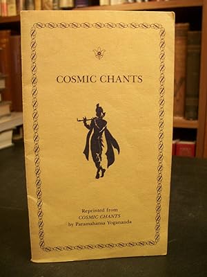 Cosmic Chants: Words of 29 Songs Reprinted from "Cosmic Chants" By Paramahansa Yogananda