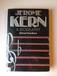 Seller image for Jerome Kern A Biography for sale by WellRead Books A.B.A.A.