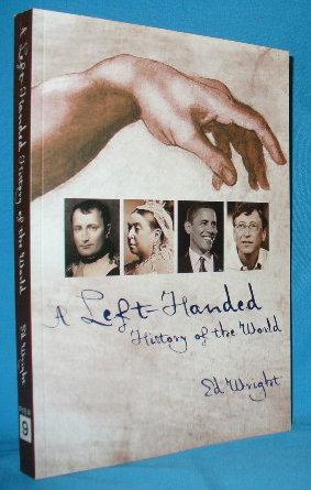 Seller image for A Left Handed History of the World for sale by Alhambra Books