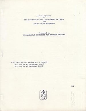 Seller image for A Bibliography of the History of the Latin-American Labor and Trade Union Movements for sale by Page 1 Books - Special Collection Room