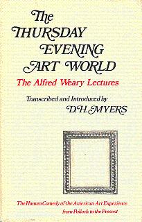 The Thursday Evening Art World: The Alfred Weary Lectures