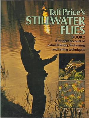 Seller image for TAFF PRICE'S STILLWATER FLIES. BOOK 2. A MODERN ACCOUNT OF NATURAL HISTORY, FLYDRESSING AND FISHING TECHNIQUE. for sale by Coch-y-Bonddu Books Ltd