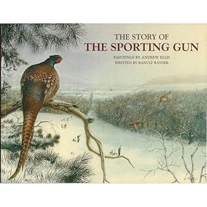 Bild des Verkufers fr THE STORY OF THE SPORTING GUN. By Ranulf Rayner. zum Verkauf von Coch-y-Bonddu Books Ltd
