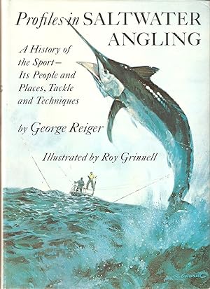 Seller image for PROFILES IN SALTWATER ANGLING: A HISTORY OF THE SPORT - ITS PEOPLE AND PLACES, TACKLE AND TECHNIQUES. By George Reiger. for sale by Coch-y-Bonddu Books Ltd