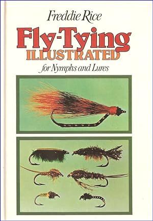Seller image for FLY-TYING ILLUSTRATED: FOR NYMPHS AND LURES. By Freddie Rice. for sale by Coch-y-Bonddu Books Ltd