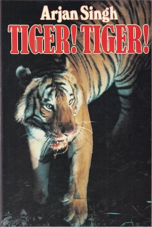 Seller image for TIGER! TIGER! By Arjan Singh. for sale by Coch-y-Bonddu Books Ltd
