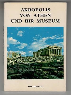 Akropolis von Athen und ihr Museum.