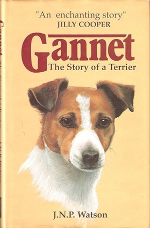 Seller image for GANNET: THE STORY OF A TERRIER. By J.N.P. Watson. for sale by Coch-y-Bonddu Books Ltd