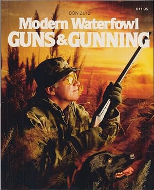 Seller image for MODERN WATERFOWL GUNS & GUNNING. By Don Zutz. for sale by Coch-y-Bonddu Books Ltd