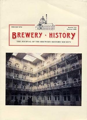 Brewery History : The Journal of the Brewery History Society : Summer 2006 Number 123