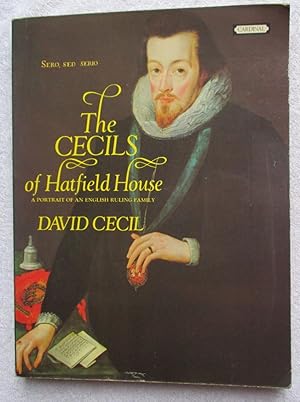 Seller image for The Cecils of Hatfield House: Portrait of an English Ruling Family for sale by Glenbower Books