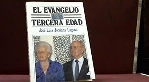 Imagen del vendedor de EL EVANGELIO DE LA TERCERA EDAD JOSE LUIS JORDANA LAGUNA a la venta por LIBRERIA ANTICUARIA SANZ