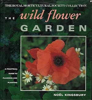 The Wild Flower Garden: A Practical Guide to Planning And Planting