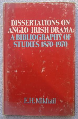 Seller image for Dissertations on Anglo-Irish Drama: A Bibliography of Studies 1870-1970 for sale by Glenbower Books